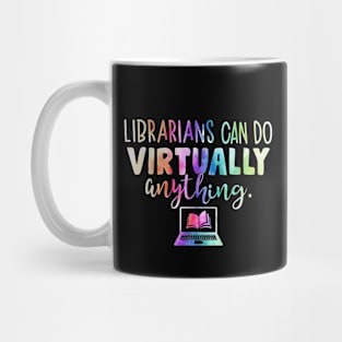 Funny Librarians Can Do Virtually Anything Mug